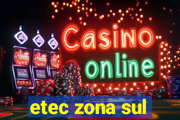 etec zona sul